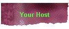 Your Host